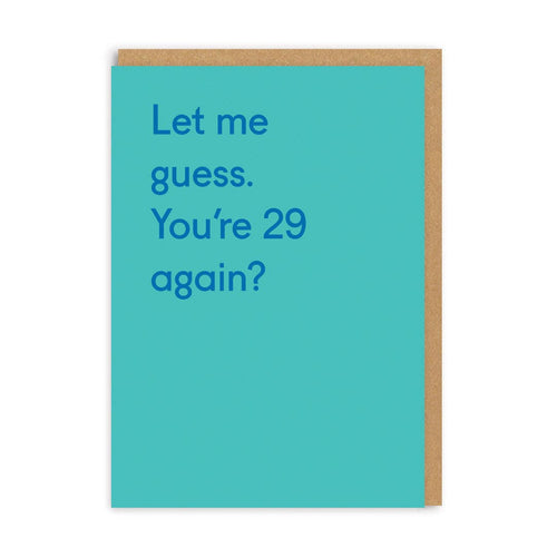 29 Again? Greeting Card - MarramTrading.com
