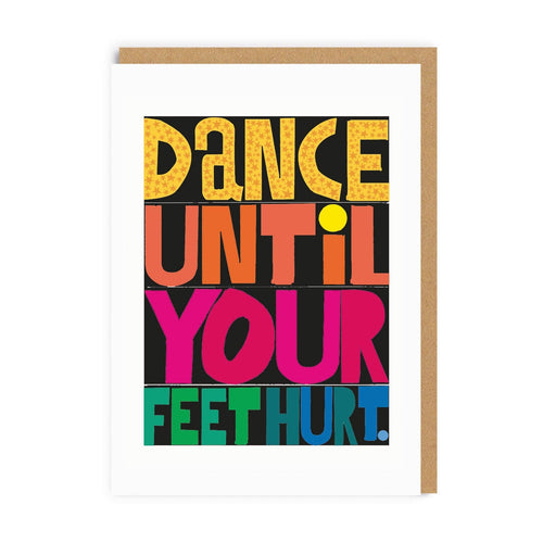 Dance Until Your Feet Hurt Greeting Card - MarramTrading.com